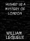 Hushed Up!  A Mystery of London - eBook