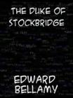 The Duke of Stockbridge - eBook