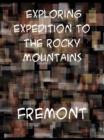 The Exploring Expedition to the Rocky Mountains, Oregon and California  To which is Added a Description of the Physical Geography of California, with - eBook