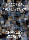 Historic Tales, Vol. 1 (of 15) The Romance of Reality - eBook
