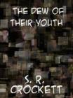 The Dew of Their Youth - eBook