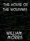 The House of the Wolfings - eBook