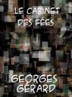 Le Cabinet des Fees Or Recreative Readings Arranged for the Express Use of Students in French - eBook