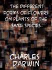The Different Forms of Flowers on Plants of the Same Species - eBook