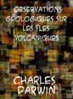 Observations Geologiques sur les Iles Volcaniques - eBook