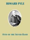 Otto of the Silver Hand - eBook