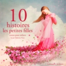 10 histoires pour les petites filles - eAudiobook