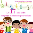 Les 17 Plus Belles Chansons pour enfants : adaptation - eAudiobook