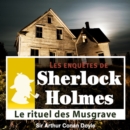 Le Rituel des Musgrave, une enquete de Sherlock Holmes - eAudiobook