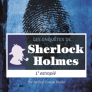 L'Estropie, une enquete de Sherlock Holmes : integrale - eAudiobook