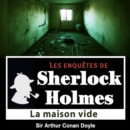 La Maison vide, une enquete de Sherlock Holmes - eAudiobook
