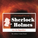 Les 6 Napoleons, une enquete de Sherlock Holmes - eAudiobook