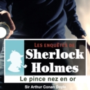 Le Pince nez en or, une enquete de Sherlock Holmes - eAudiobook