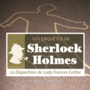 La Disparition de Lady Carfax, une enquete de Sherlock Holmes - eAudiobook