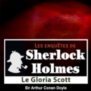 Le Gloria Scott, les enquetes de Sherlock Holmes - eAudiobook