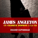 James Angleton, Les plus grandes affaires d'espionnage - eAudiobook