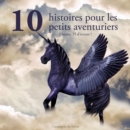 10 histoires pour les petits aventuriers - eAudiobook