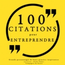 100 citations pour entreprendre - eAudiobook