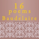 16 Poems by Charles Baudelaire - eAudiobook