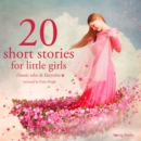 20 Short Stories for Little Girls - eAudiobook