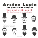 The Red Silk Scarf, the Confessions of Arsene Lupin - eAudiobook