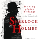 Les Cinq Pepins d'orange, Les enquetes de Sherlock Holmes et du Dr Watson - eAudiobook