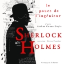 Le Pouce de l'ingenieur, Les enquetes de Sherlock Holmes et du Dr Watson - eAudiobook