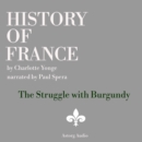 History of France - The Struggle with Burgundy - eAudiobook