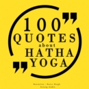 100 Quotes About Hatha Yoga - eAudiobook
