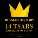 14 Russian Tsars, Russian History - eAudiobook
