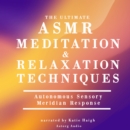 The Ultimate ASMR Relaxation and Meditation Techniques - eAudiobook