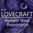 H. P. Lovecraft : Herbert West - Reanimator - eAudiobook