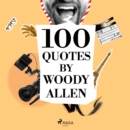 100 Quotes by Woody Allen - eAudiobook