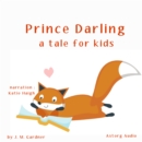 Prince Darling, a Tale for Kids - eAudiobook