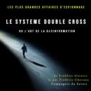 Le Systeme Double Cross, ou l'art de la desinformation - eAudiobook