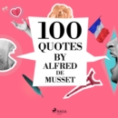 100 Quotes by Alfred de Musset - eAudiobook