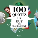 100 Quotes by Guy de Maupassant - eAudiobook