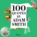 100 Quotes by Adam Smith - eAudiobook