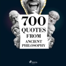 700 Quotations from Ancient Philosophy : integrale - eAudiobook