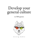 Develop your General Culture in 500 Quotes - eAudiobook
