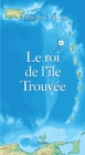 Le roi de l'ile Trouvee - eBook