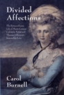 Divided Affections : The Extraordinary Life of Maria Cosway, Celebrity Artist and Thomas Jefferson's Impossible Love - Book