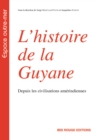 L'histoire de la Guyane depuis les civilisations amerindiennes - eBook