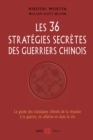 Les 36 strategies secretes des guerriers chinois - eBook