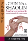 Le Chin Na de Shaolin - Analyse approfondie - eBook