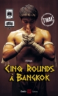 Cinq rounds a Bangkok - eBook