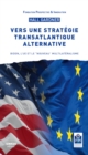 Vers une strategie transatlantique alternative - eBook