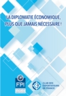 La diplomatie economique, plus que jamais necessaire ! - eBook