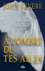 A l'ombre de tes ailes - eBook