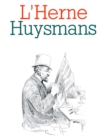 Cahier de L'Herne n(deg) 47 : Huysmans - eBook
